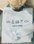 PREORDER Made to Worship Crewneck or tee
