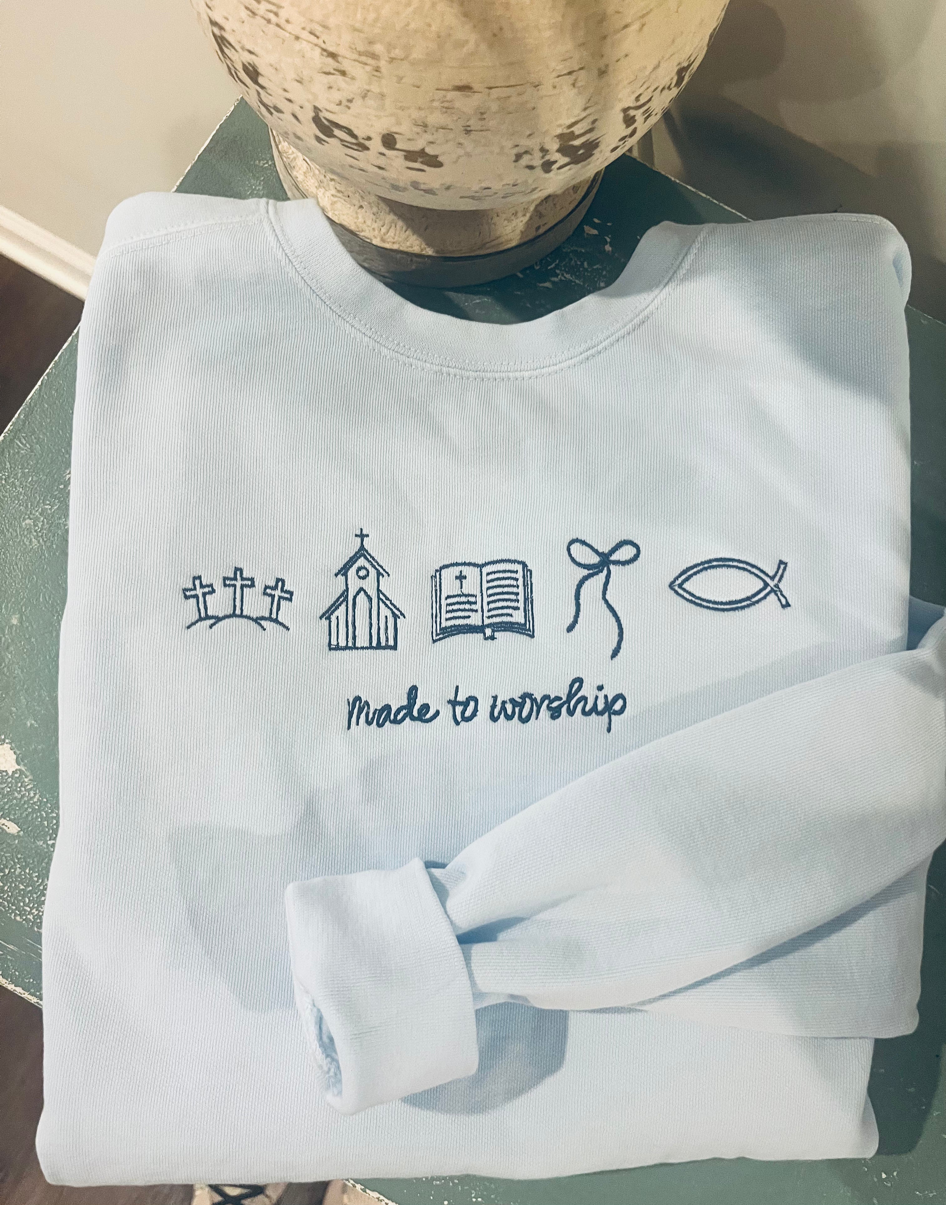 PREORDER Made to Worship Crewneck or tee